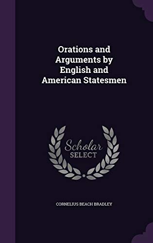 Orations and Arguments by English and American Statesmen (Hardback) - Cornelius Beach Bradley