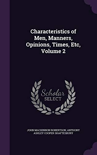 9781358591099: Characteristics of Men, Manners, Opinions, Times, Etc, Volume 2