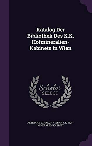 9781358624421: Katalog Der Bibliothek Des K.K. Hofmineralien-Kabinets in Wien