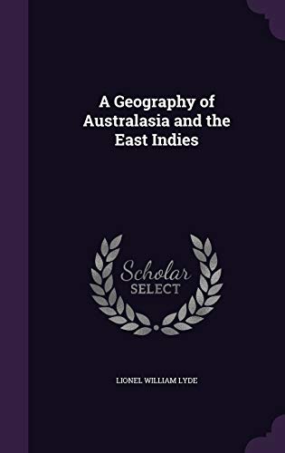 9781358652745: A Geography of Australasia and the East Indies