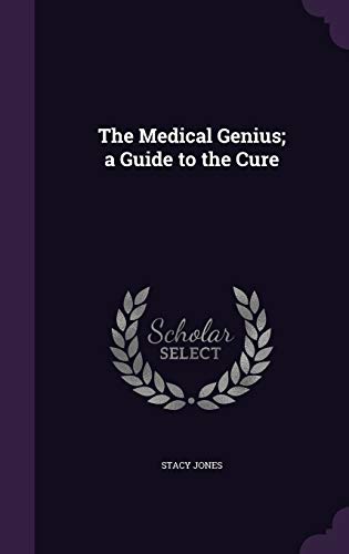 9781358667855: The Medical Genius; a Guide to the Cure