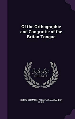 9781358751066: Of the Orthographie and Congruitie of the Britan Tongue