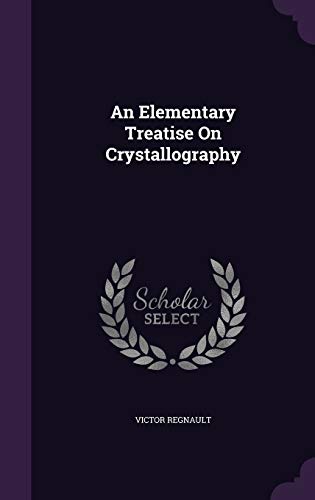 9781358802447: An Elementary Treatise On Crystallography