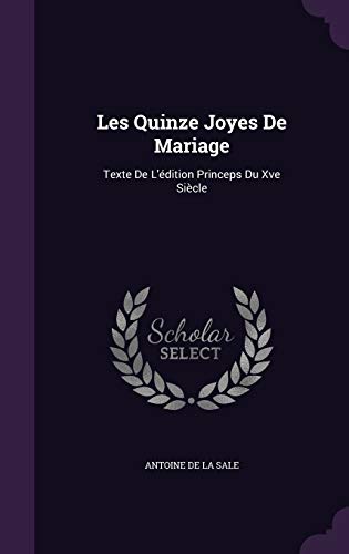 9781358813085: Les Quinze Joyes De Mariage: Texte De L'dition Princeps Du Xve Sicle