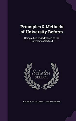9781358854910: Principles & Methods of University Reform: Being a Letter Addressed to the University of Oxford