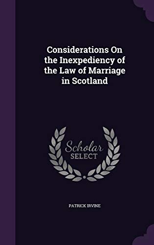 9781358862359: Considerations On the Inexpediency of the Law of Marriage in Scotland
