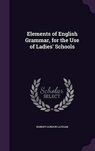 9781358873935: Elements of English Grammar, for the Use of Ladies' Schools