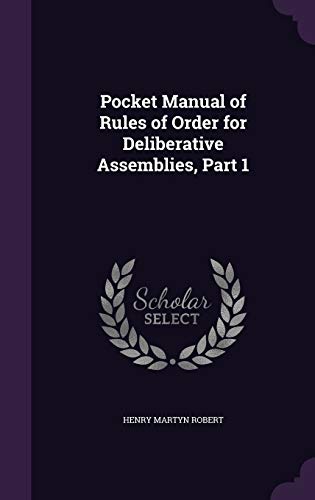 9781358881725: Pocket Manual of Rules of Order for Deliberative Assemblies, Part 1
