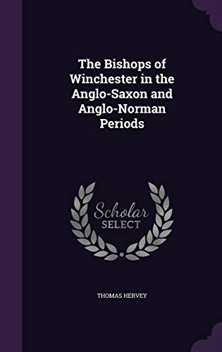 9781358977879: The Bishops of Winchester in the Anglo-Saxon and Anglo-Norman Periods