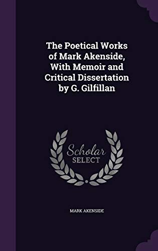 9781358981241: The Poetical Works of Mark Akenside, With Memoir and Critical Dissertation by G. Gilfillan