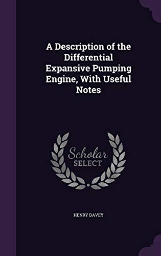 9781358992995: A Description of the Differential Expansive Pumping Engine, With Useful Notes