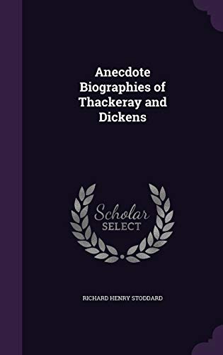 9781359006981: Anecdote Biographies of Thackeray and Dickens