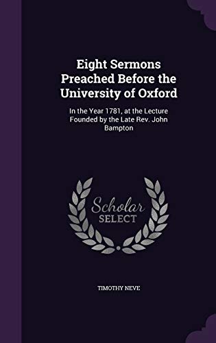 9781359010025: Eight Sermons Preached Before the University of Oxford: In the Year 1781, at the Lecture Founded by the Late Rev. John Bampton
