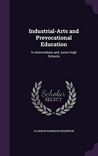 9781359039859: Industrial-Arts and Prevocational Education: In Intermediate and Junior-High Schools