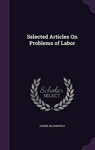 9781359061003: Selected Articles On Problems of Labor