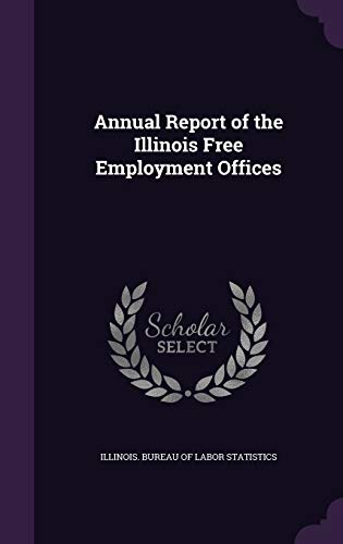 9781359067708: Annual Report of the Illinois Free Employment Offices