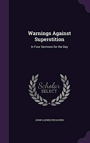 9781359081834: Warnings Against Superstition: In Four Sermons for the Day