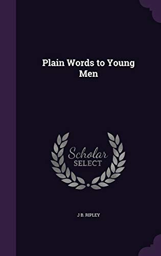 9781359087263: Plain Words to Young Men
