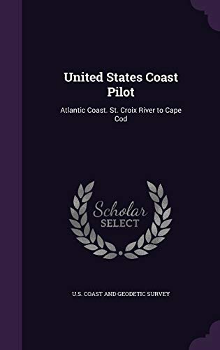 9781359129581: United States Coast Pilot: Atlantic Coast. St. Croix River to Cape Cod