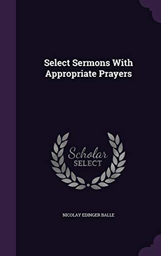 9781359249524: Select Sermons With Appropriate Prayers
