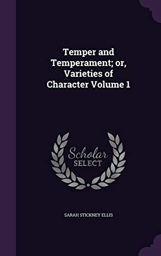 9781359252111: Temper and Temperament; or, Varieties of Character Volume 1