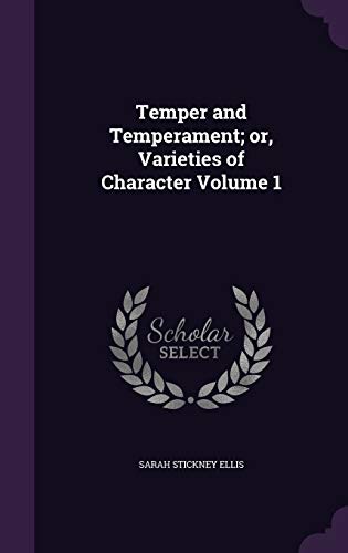 Stock image for Temper and Temperament; or, Varieties of Character Volume 1 for sale by West Coast Bookseller