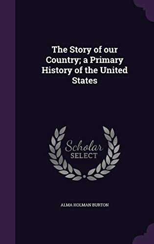 9781359259691: The Story of our Country; a Primary History of the United States