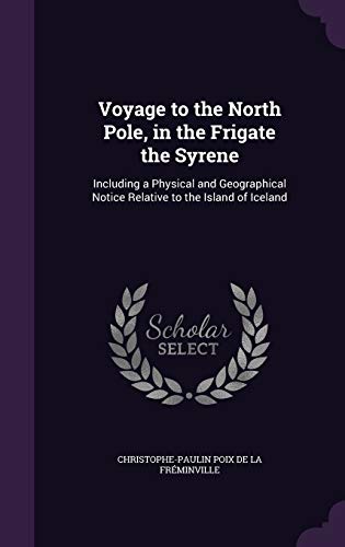 Imagen de archivo de Voyage to the North Pole in the Frigate the Syrene a la venta por Majestic Books