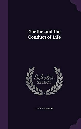 9781359288394: Goethe and the Conduct of Life