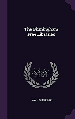 9781359289766: The Birmingham Free Libraries