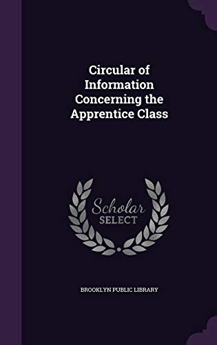 9781359310835: Circular of Information Concerning the Apprentice Class
