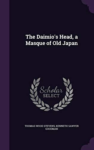 9781359326355: The Daimio's Head, a Masque of Old Japan