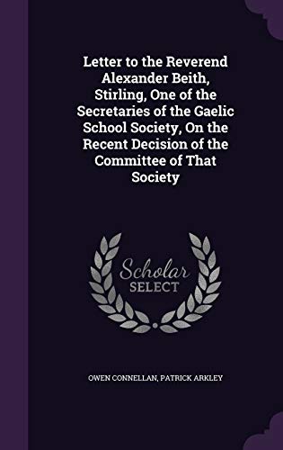 9781359330970: Letter to the Reverend Alexander Beith, Stirling, One of the Secretaries of the Gaelic School Society, On the Recent Decision of the Committee of That Society