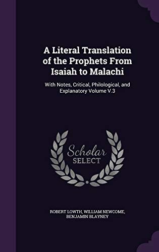 9781359407016: A Literal Translation of the Prophets From Isaiah to Malachi: With Notes, Critical, Philological, and Explanatory Volume V.3
