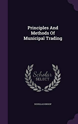 9781359453297: Principles And Methods Of Municipal Trading