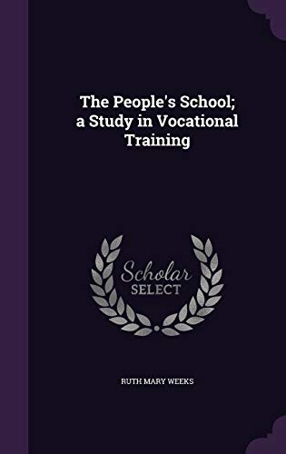 9781359534705: The People's School; a Study in Vocational Training