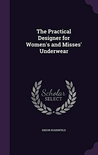 9781359551542: The Practical Designer for Women's and Misses' Underwear