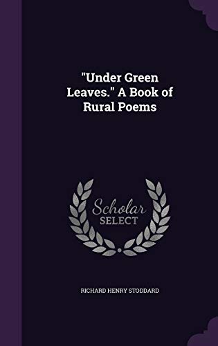 9781359590114: "Under Green Leaves." A Book of Rural Poems