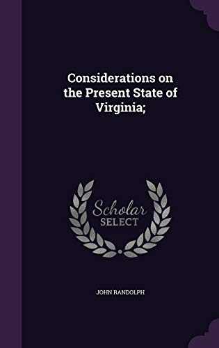 9781359609724: Considerations on the Present State of Virginia;