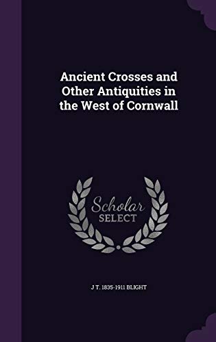 9781359673794: Ancient Crosses and Other Antiquities in the West of Cornwall