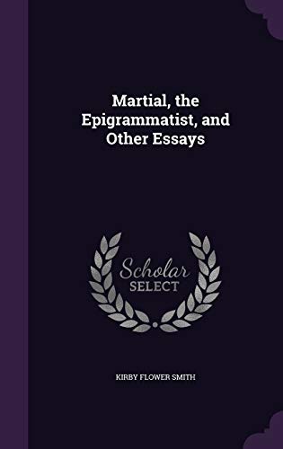 9781359726025: Martial, the Epigrammatist, and Other Essays