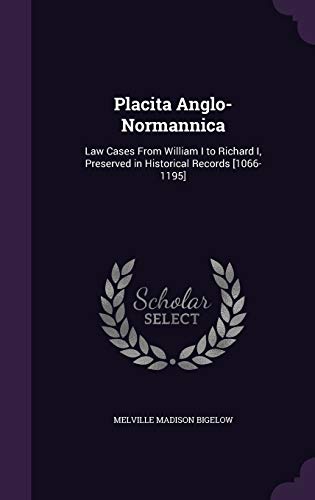 9781359749543: Placita Anglo-Normannica: Law Cases From William I to Richard I, Preserved in Historical Records [1066-1195]