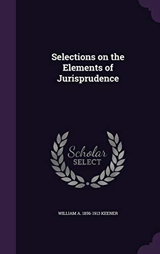 9781359750907: Selections on the Elements of Jurisprudence