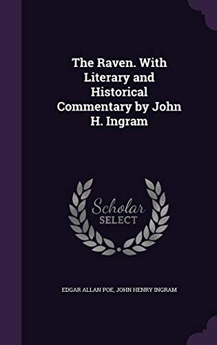 9781359766847: The Raven. With Literary and Historical Commentary by John H. Ingram