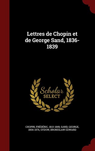 9781359867216: Lettres de Chopin et de George Sand, 1836-1839