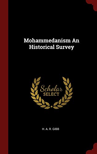 9781359878724: Mohammedanism An Historical Survey