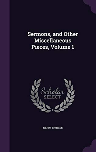9781359903877: Sermons, and Other Miscellaneous Pieces, Volume 1