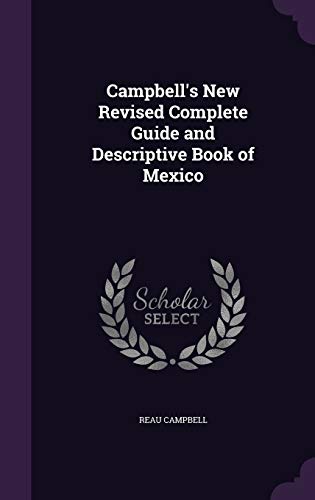 9781359914842: Campbell's New Revised Complete Guide and Descriptive Book of Mexico