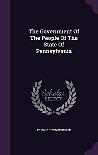 9781359972439: The Government Of The People Of The State Of Pennsylvania