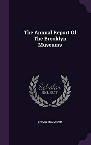 9781359972934: The Annual Report Of The Brooklyn Museums